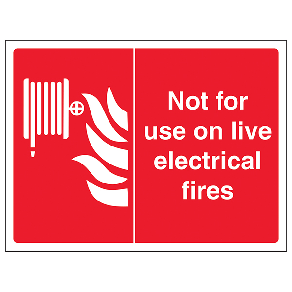 Not For Use On Live Electrical Fires Safety Sign Industrial