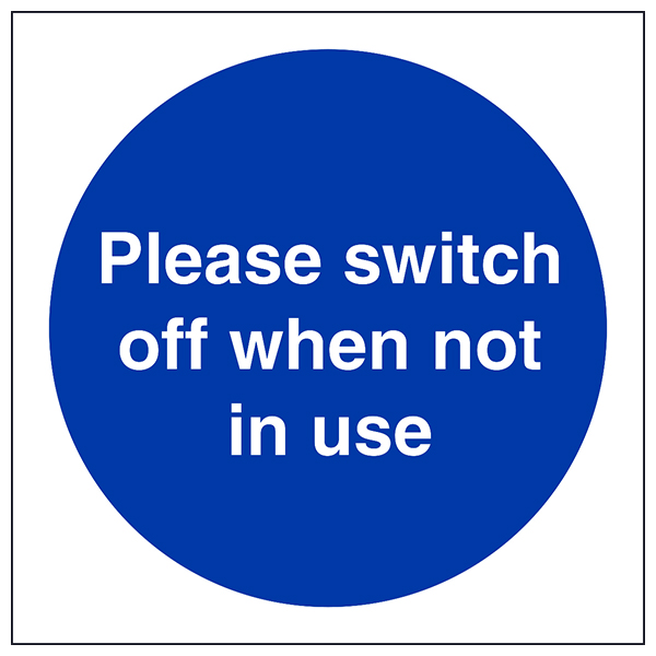 Switch Off When Not In Use Safety Sign For Businesses