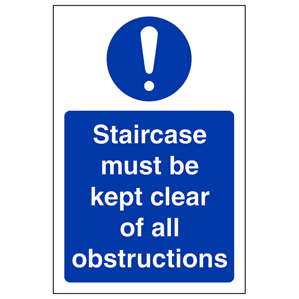 Staircase Must Be Kept Clear Safety Sign Fire Compliant