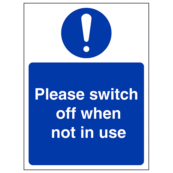Compliant Switch Off When Not In Use Safety Sign For Businesses