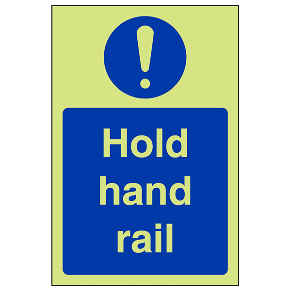 GITD Hold Hand Rail Safety Sign Commercial Fire Compliant