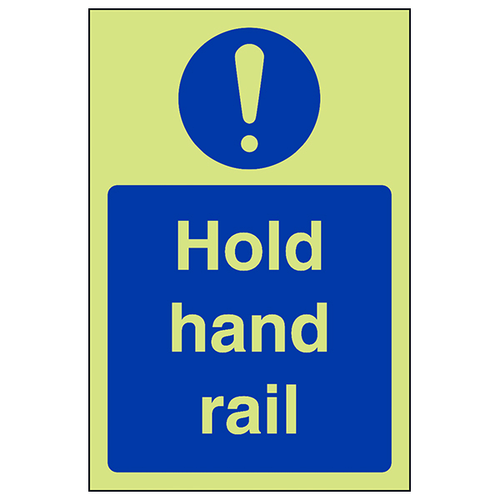 GITD Hold Hand Rail Safety Sign Commercial Fire Compliant