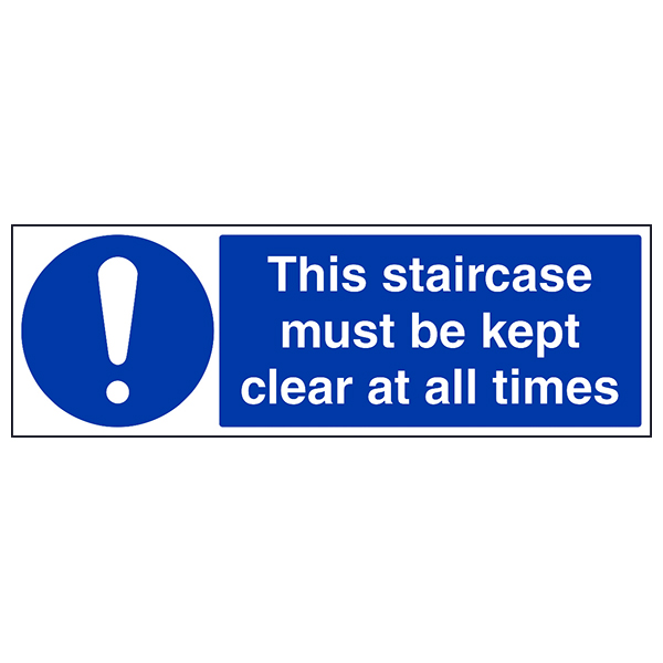 Staircase Must Be Kept Clear Safety Sign Compliant Worksite