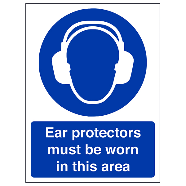 Ear Protectors Must Be Worn Safety Sign Workplace Compliance