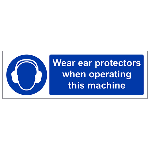 Wear Ear Protectors Safety Sign EN ISO Compliant Staff