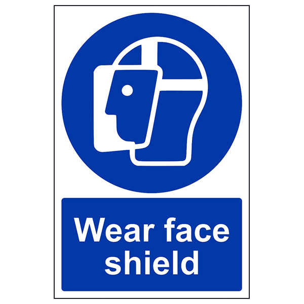 Wear Face Shield Safety Sign Essential Worker Safety