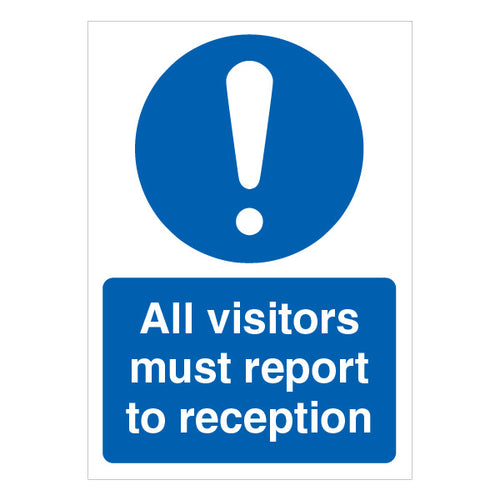 All Visitors Must Report To Reception - A4