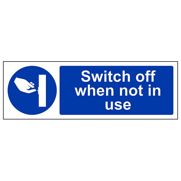 Switch Off When Not In Use Safety Sign Workplace Compliant