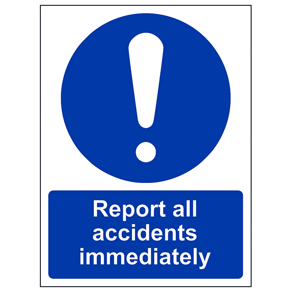 Report All Accidents Immediately Safety Sign For Workplace