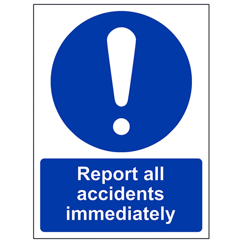 Report All Accidents Immediately Safety Sign For Workplace