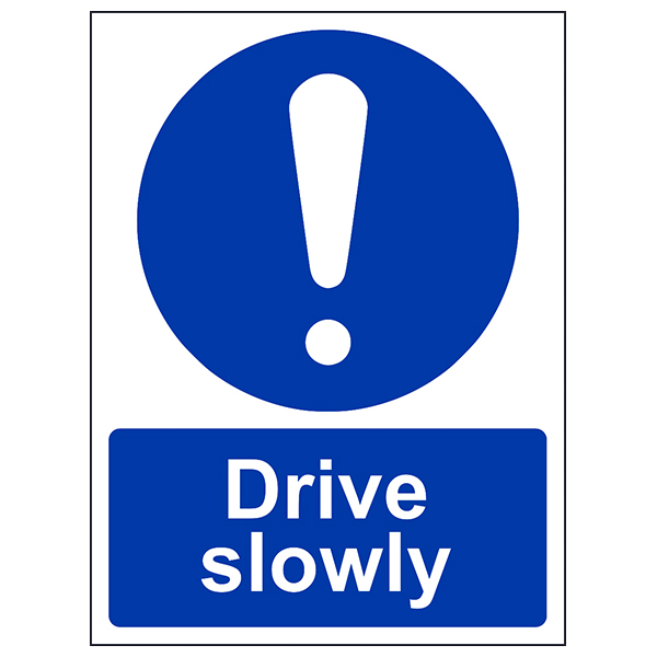 Drive Slowly Safety Sign Forklift Warning Essential UK