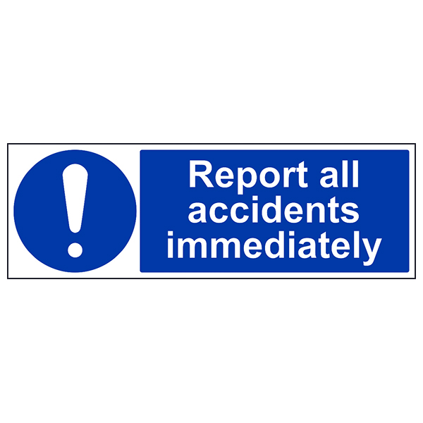Report All Accidents Immediately Safety Sign For Workplace