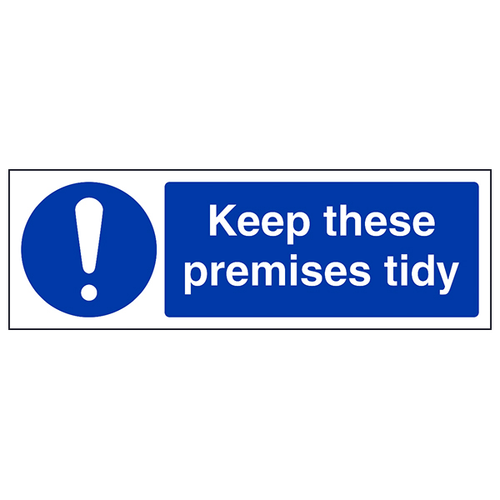 Keep Premises Tidy Safety Sign Workplace Durable Compliant