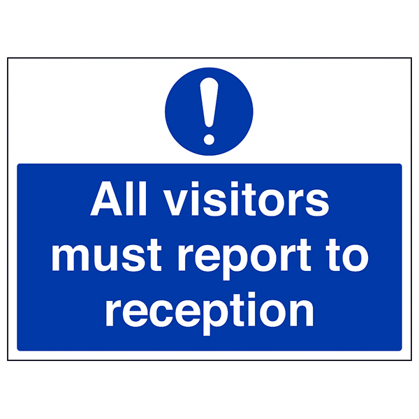 Visitors Report To Reception Safety Sign Secure Office