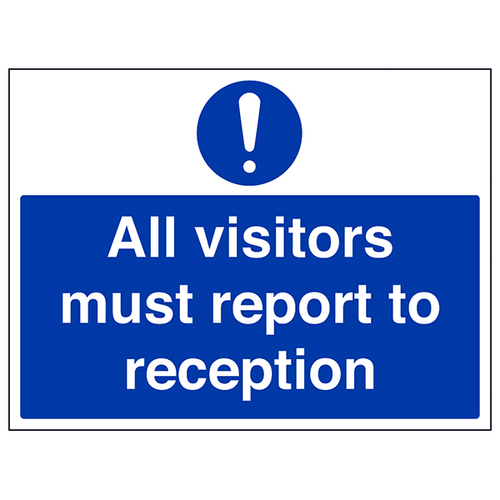 Visitors Report To Reception Safety Sign Secure Office