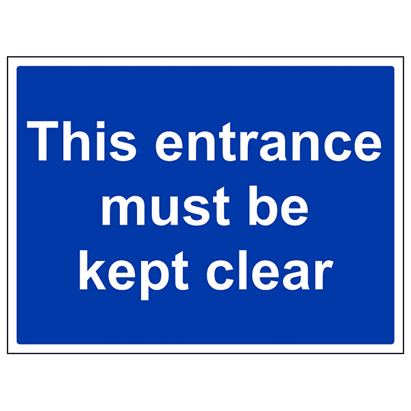 Entrance Must Be Kept Clear Safety Sign Large For Worksites