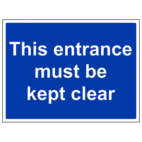 Entrance Must Be Kept Clear Safety Sign Large For Worksites