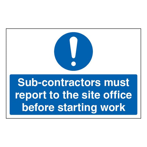 Sub Contractors Report To Site Office Large Safety Sign