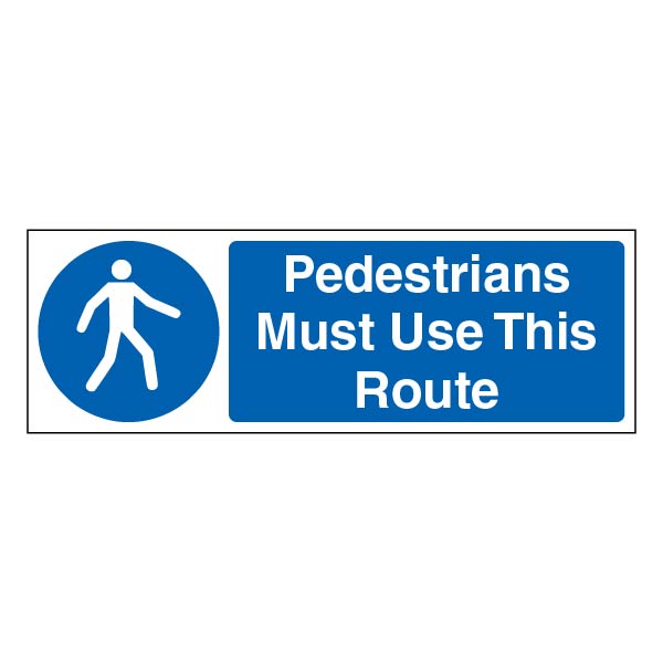 Pedestrians Must Use This Route Safety Sign Workplace