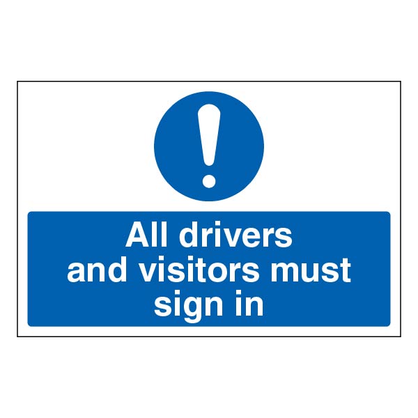 Drivers And Visitors Must Sign In Safety Sign For Sites