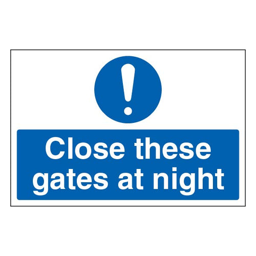 Close These Gates At Night Safety Sign Secure Site Staff