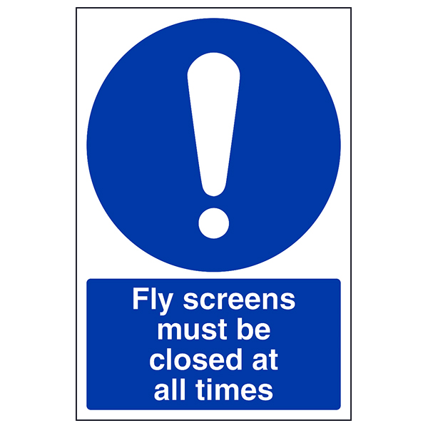Fly Screens Must Be Closed Safety Sign Compliant Staff