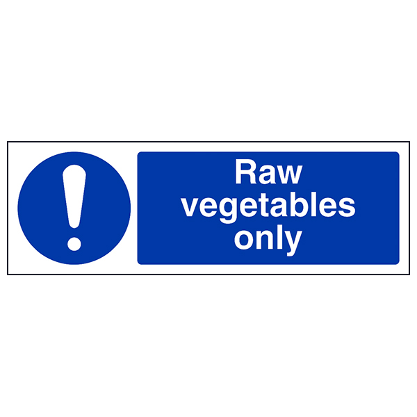 Raw Vegetables Only Safety Sign Compliant For Kitchen Staff