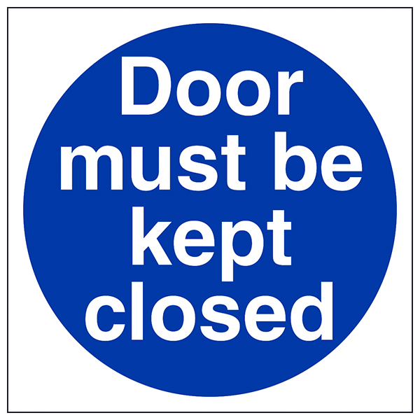 Door Must Be Kept Closed Safety Sign Essential For Kitchen