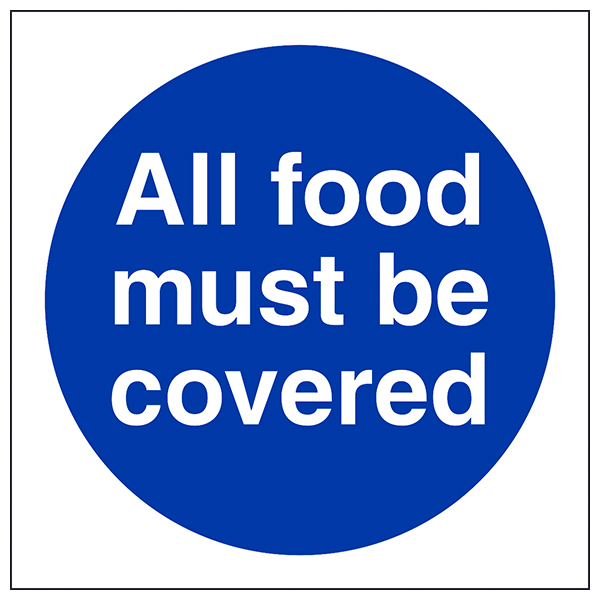 Kitchen Safety Sign All Food Must Be Covered Essential