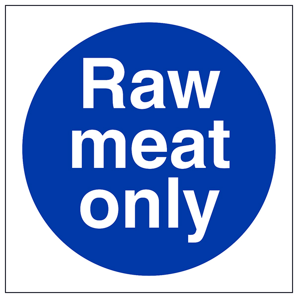Raw Meat Only Safety Sign EN ISO Compliant Staff Pro