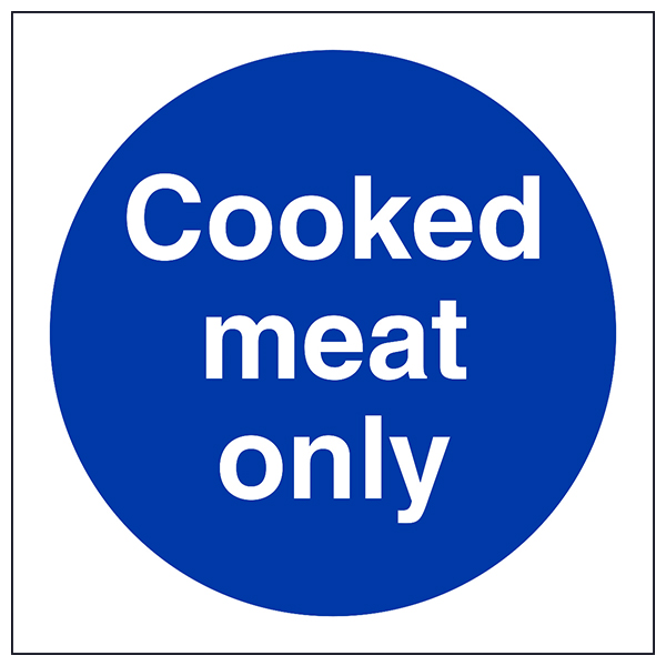 Cooked Meat Only Certified Safety Sign For Kitchen Staff