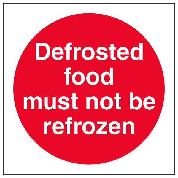 Defrosted Food Must Not Be Refrozen Safety Sign For Kitchens