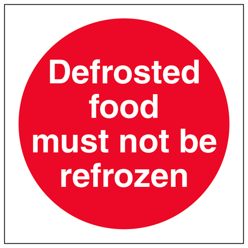 Defrosted Food Must Not Be Refrozen Safety Sign For Kitchens