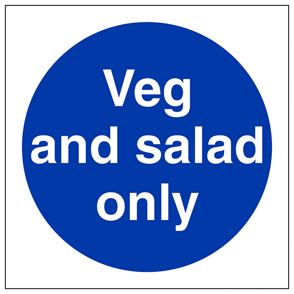 Veg And Salad Only Safety Sign Kitchen Staff Compliant
