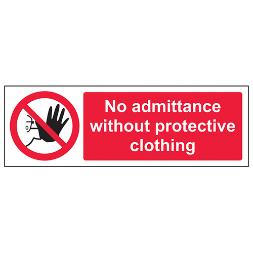 No Admittance Without Protective Clothing Safety Sign Staff