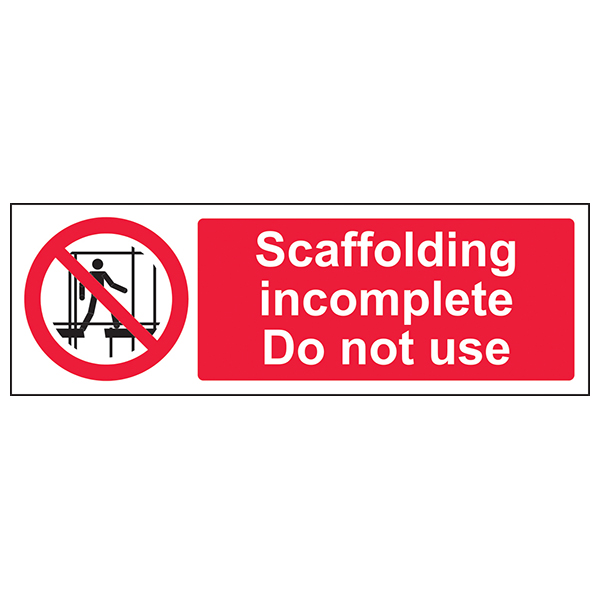 Scaffolding Incomplete Safety Sign Durable Compliance Site