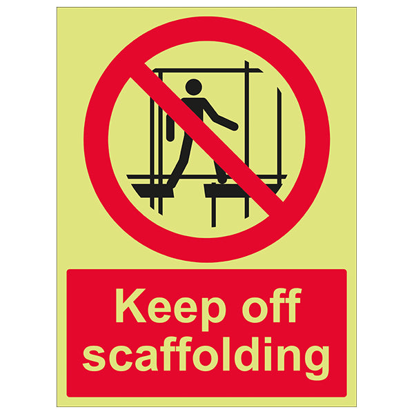 GITD Keep Off Scaffolding Safety Sign Glow For Sites