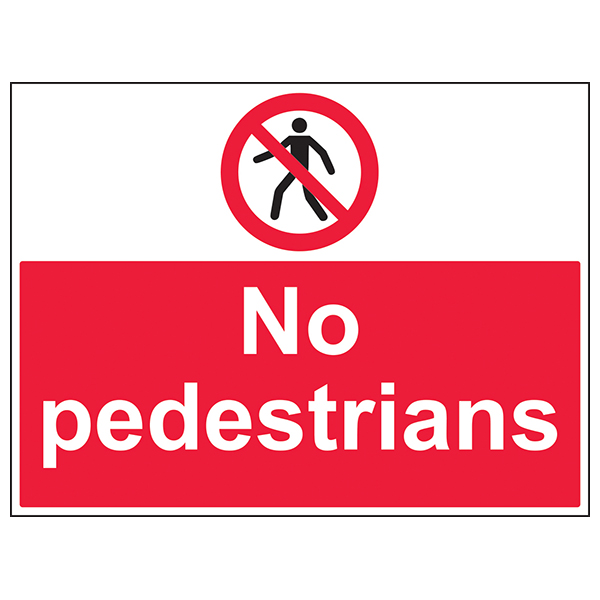 No Pedestrians Safety Sign High Visibility For Workplace