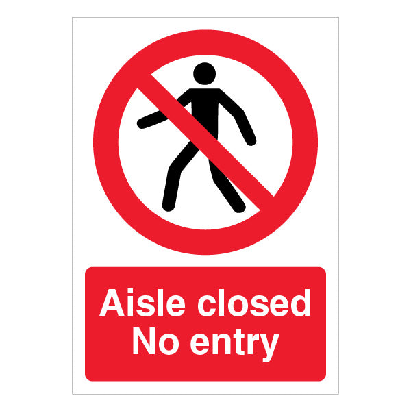Aisle Closed No Entry - A4