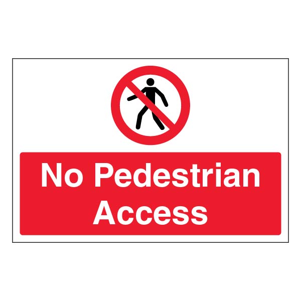 No Pedestrian Access Safety Sign Durable For Site Managers