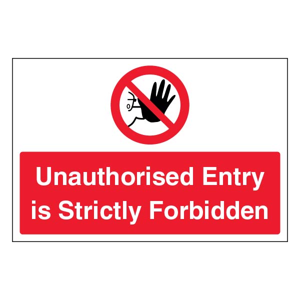 Unauthorised Entry Forbidden Safety Sign Large Landowner