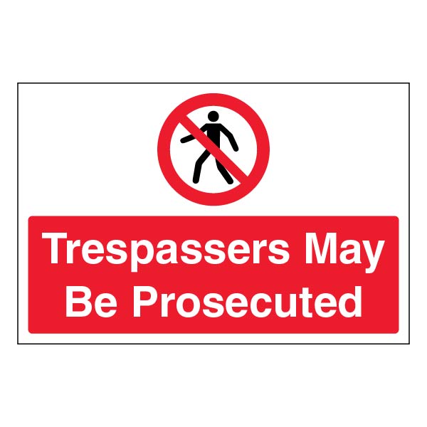 Trespassers May Be Prosecuted Safety Sign Large For Owners