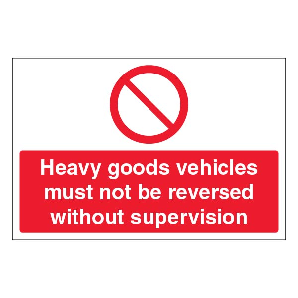 Heavy Goods Vehicles Safety Sign No Reversing For Sites