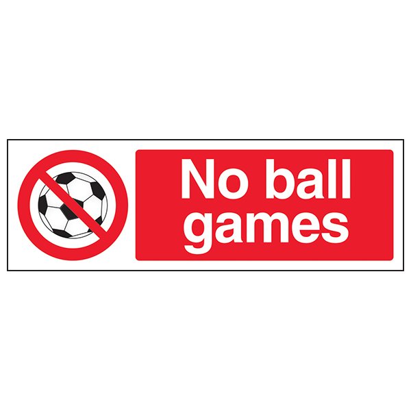 No Ball Games Safety Sign Compliant EN ISO For Schools