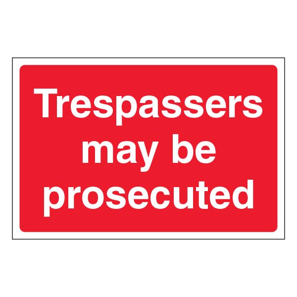 Trespassers May Be Prosecuted Safety Sign Large Landowner