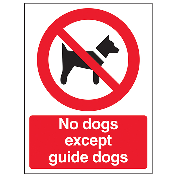 No Dogs Except Guide Dogs Safety Sign Durable For Owners