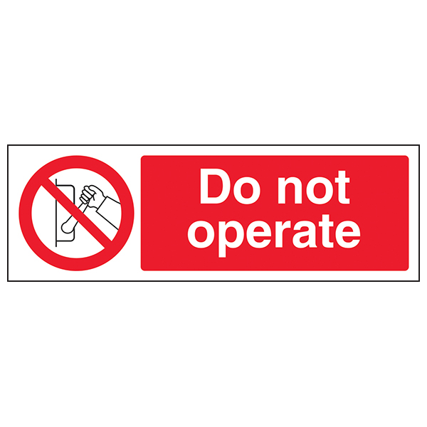Do Not Operate Safety Sign EN ISO 7010 Staff