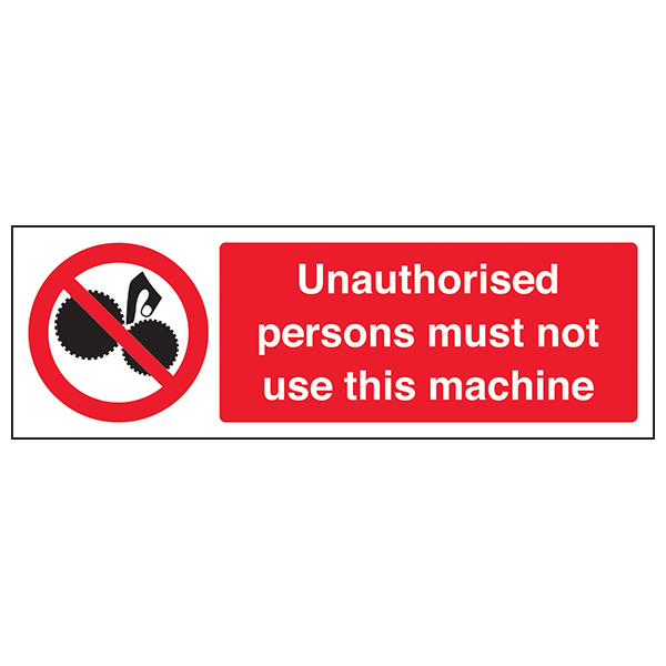 Unauthorised Persons Not To Use Safety Sign Durable Factory