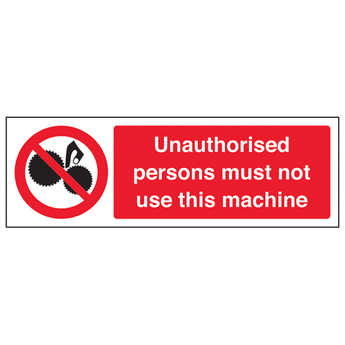 Unauthorised Persons Not To Use Safety Sign Durable Factory