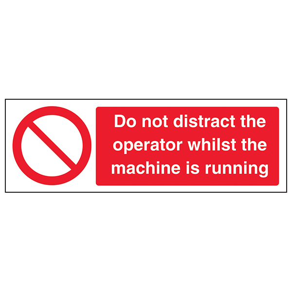 Do Not Distract Operator Safety Sign Essential For Workers